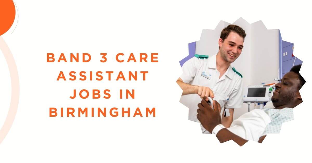 Band 3 Care Assistant Jobs in Birmingham