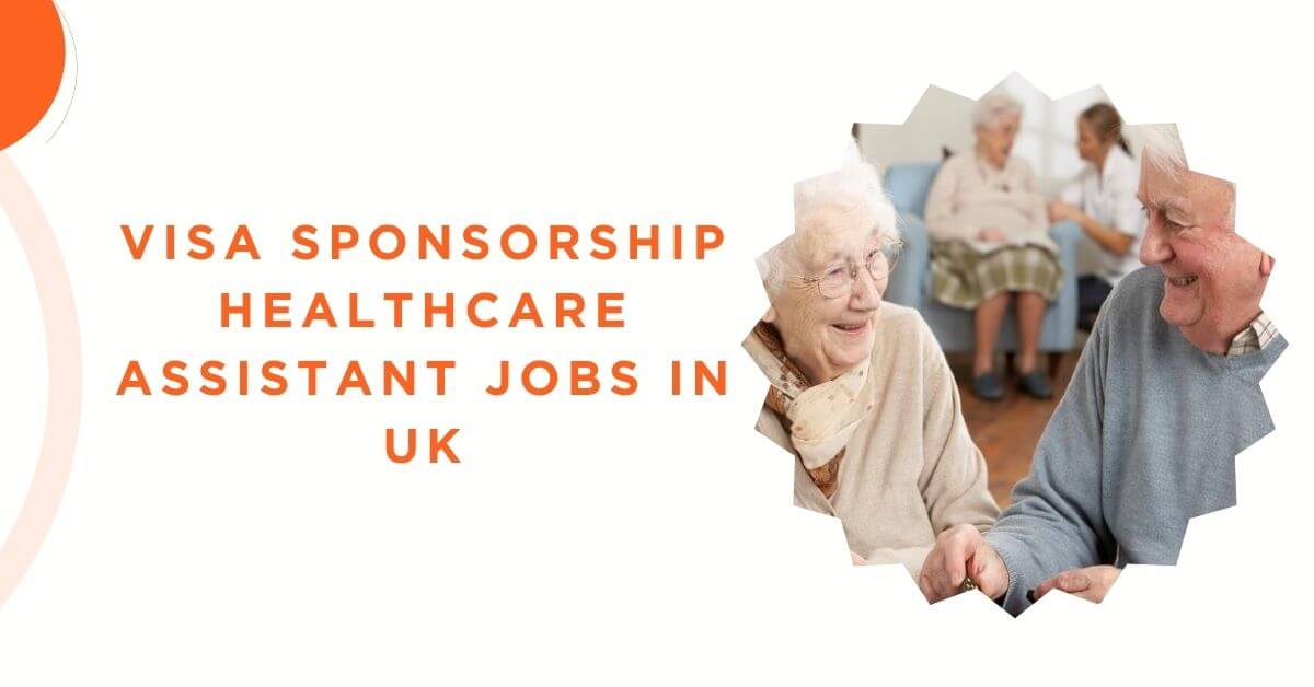 Visa Sponsorship Healthcare Assistant Jobs in UK