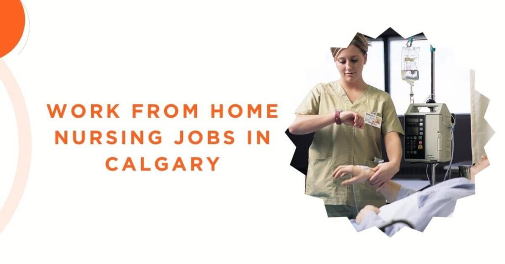 Work From Home Nursing Jobs in Calgary