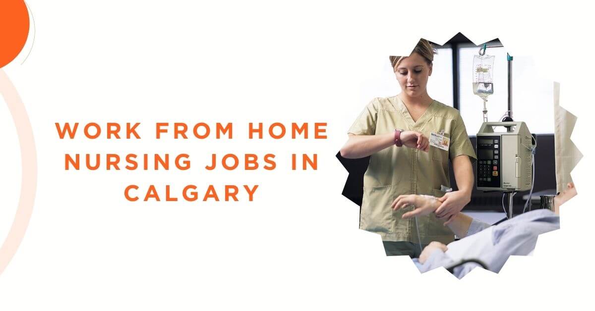 Work From Home Nursing Jobs in Calgary
