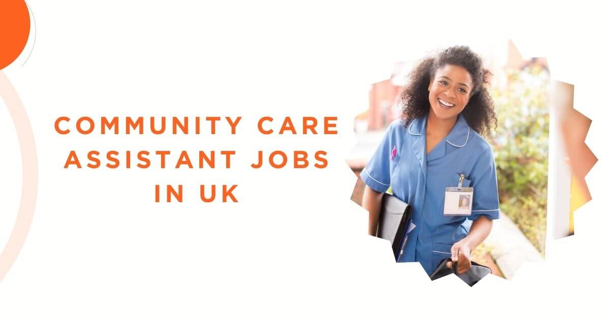 Community Care Assistant Jobs in UK
