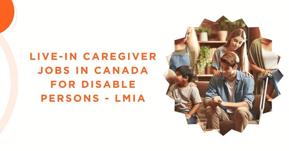 Live-in Caregiver Jobs in Canada for Disable Persons