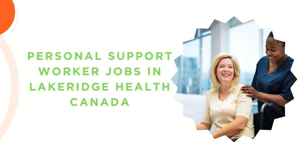 Personal Support Worker Jobs in Lakeridge Health Canada