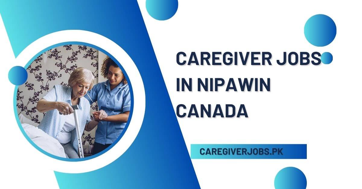 Caregiver Jobs in Nipawin Canada