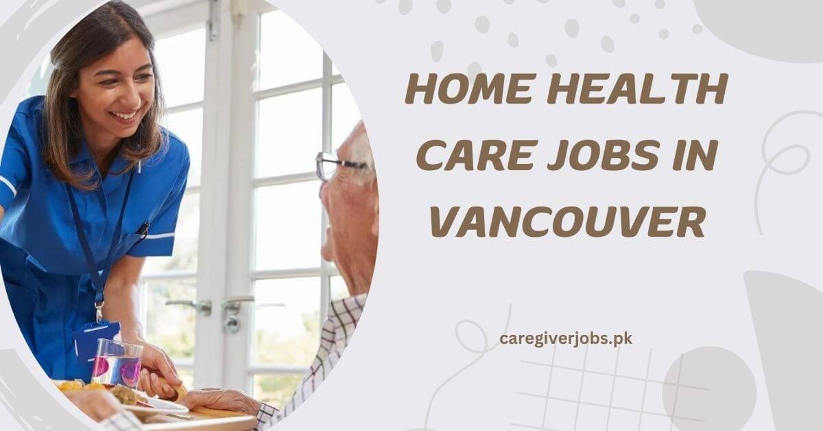 Home Health Care Jobs in Vancouver