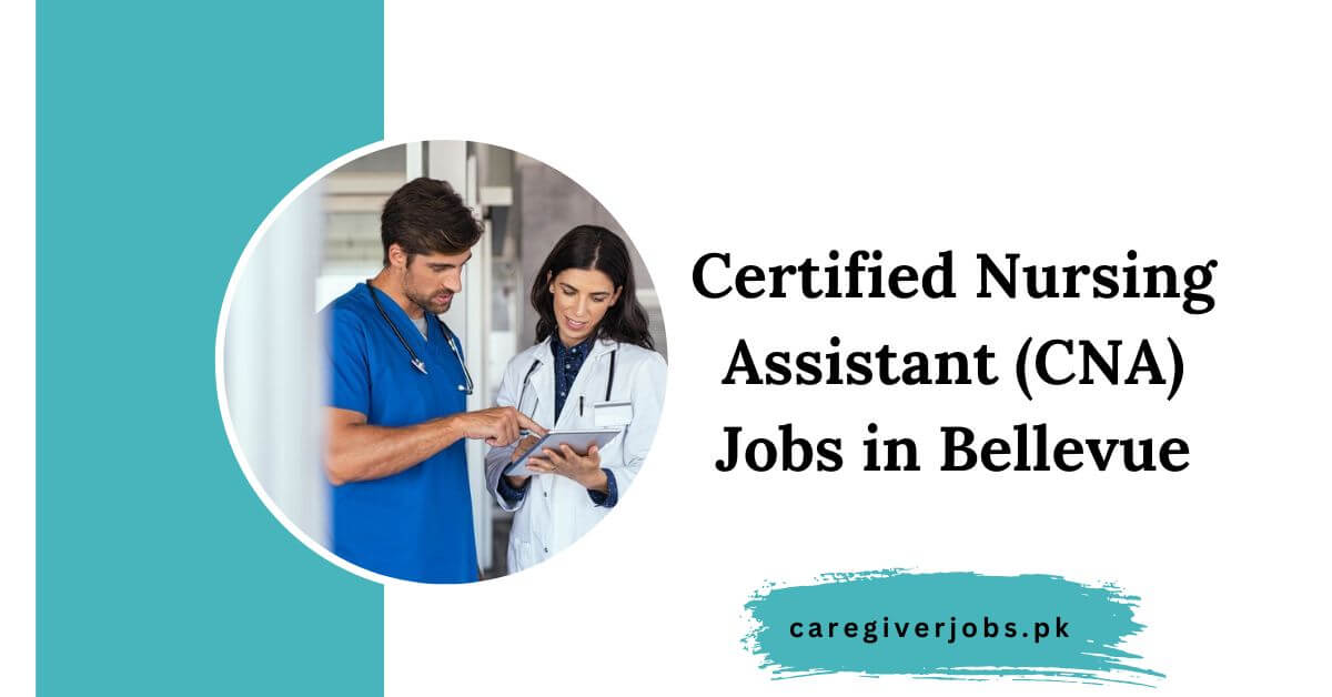 Certified Nursing Assistant (CNA) Jobs in Bellevue
