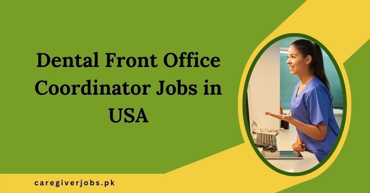 Dental Front Office Coordinator Jobs in USA