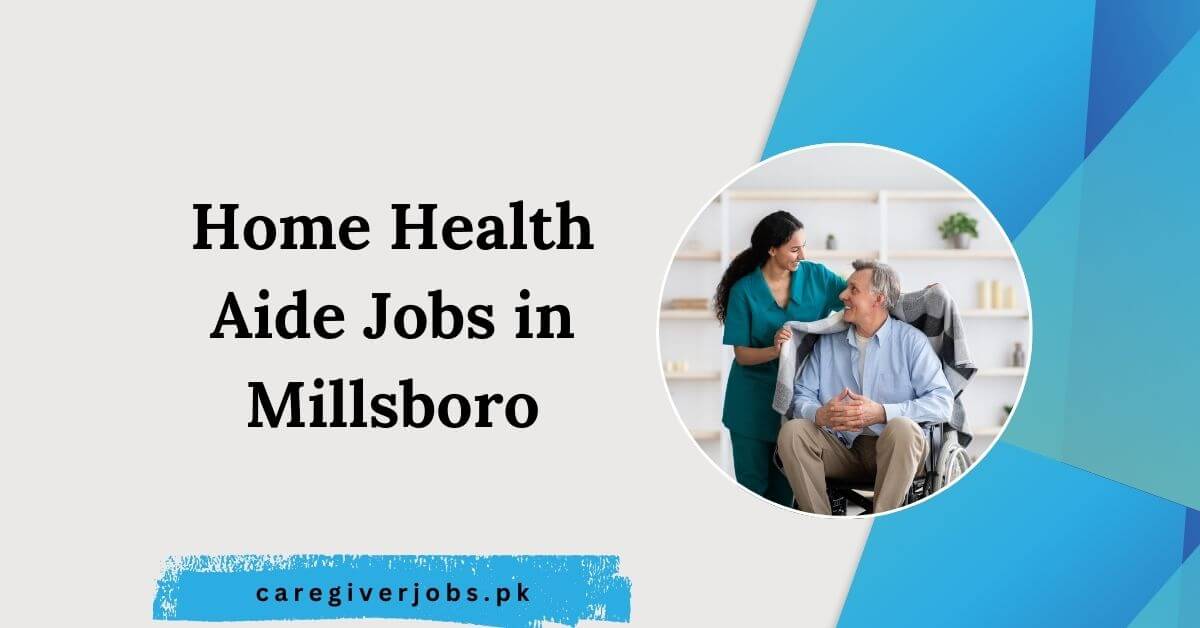 Home Health Aide Jobs in Millsboro