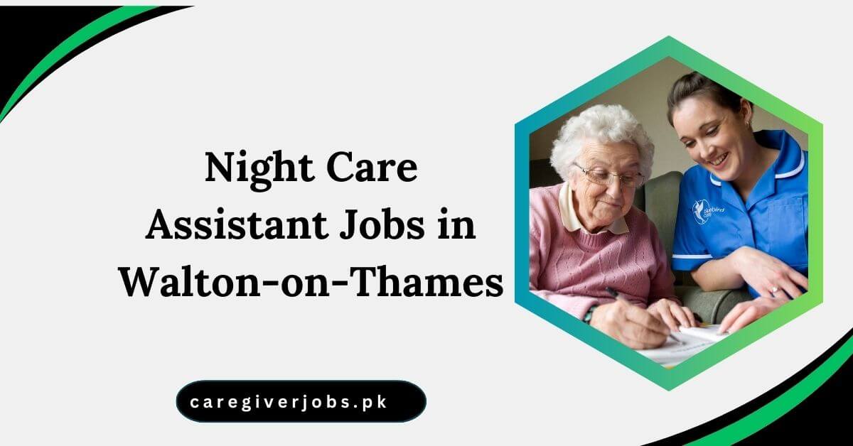 Night Care Assistant Jobs in Walton-on-Thames