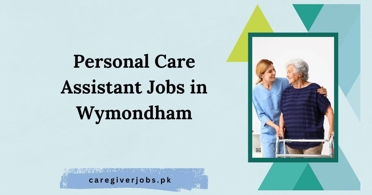 Personal Care Assistant Jobs in Wymondham