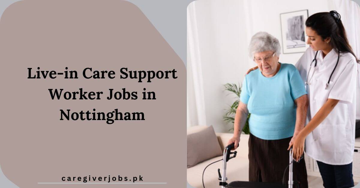 Live-in Care Support Worker Jobs in Nottingham