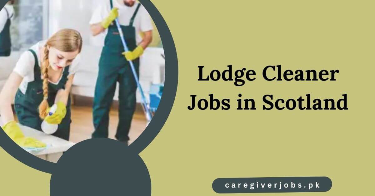 Lodge Cleaner Jobs in Scotland