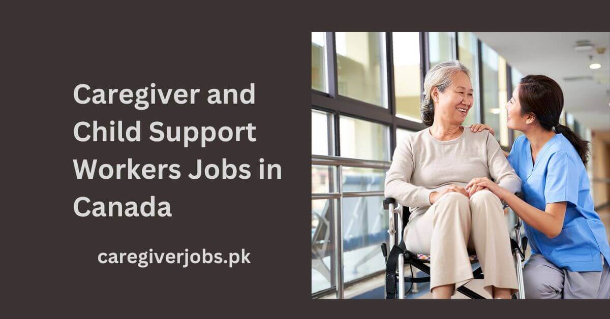 Caregiver and Child Support Workers Jobs in Canada