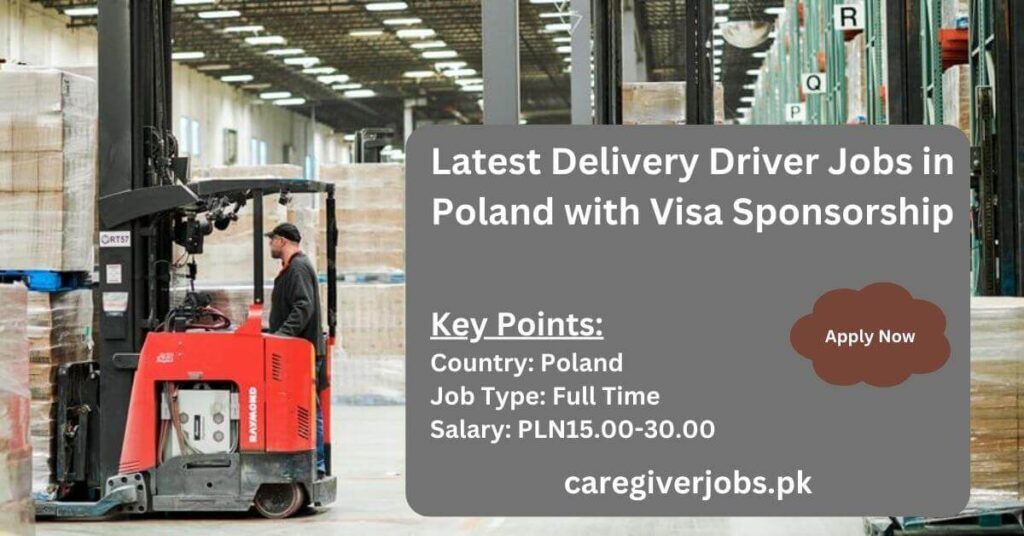 Latest Delivery Driver Jobs in Poland with Visa Sponsorship