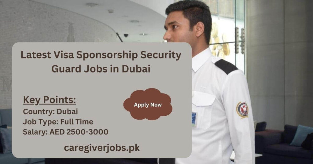 Latest Visa Sponsorship Security Guard Jobs in Dubai