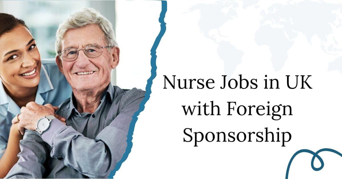 Nurse Jobs in UK with Foreign Sponsorship