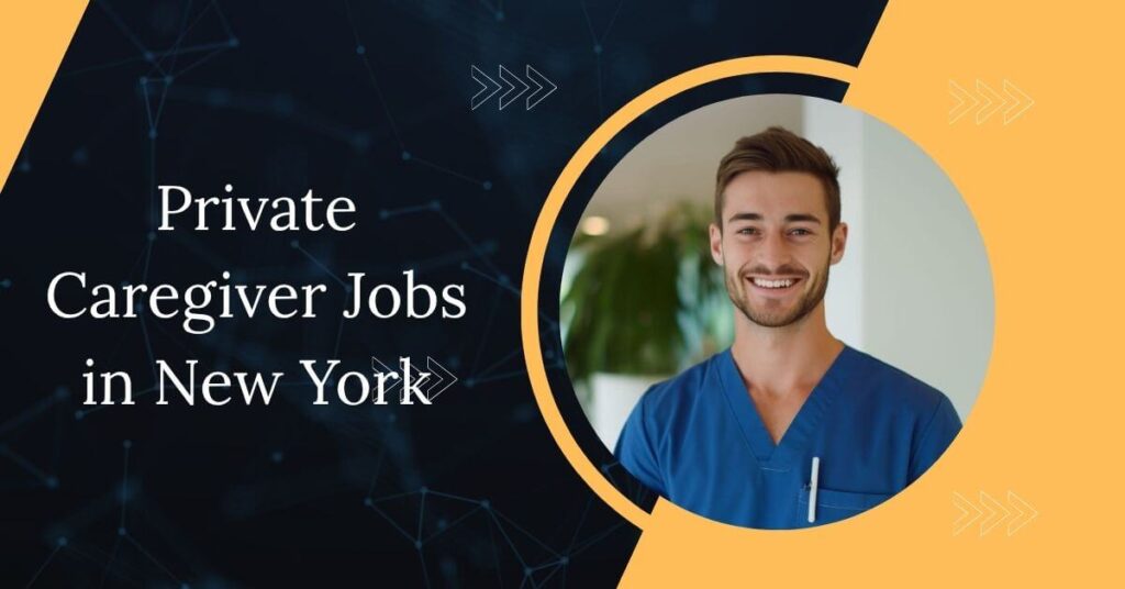 Private Caregiver Jobs in New York