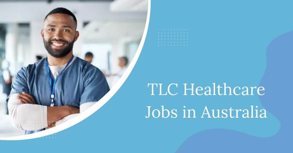 TLC Healthcare Jobs in Australia