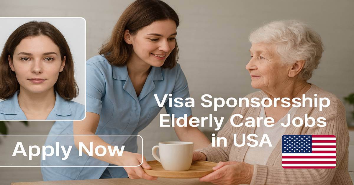 Visa Sponsorship Elderly Care Jobs in USA