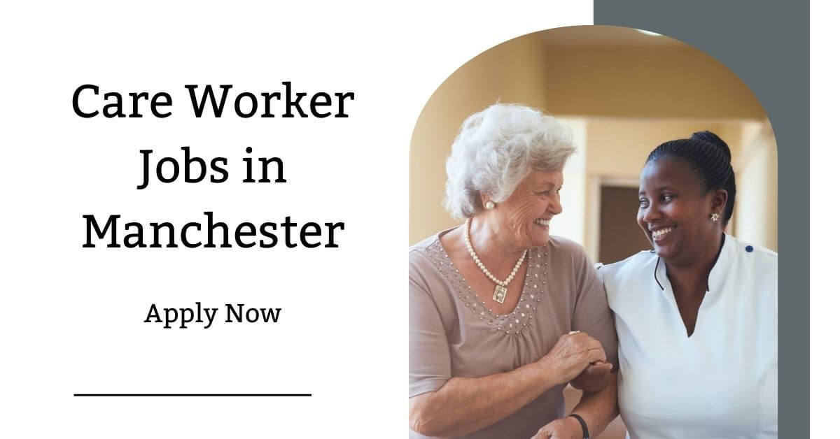 Care Worker Jobs in Manchester