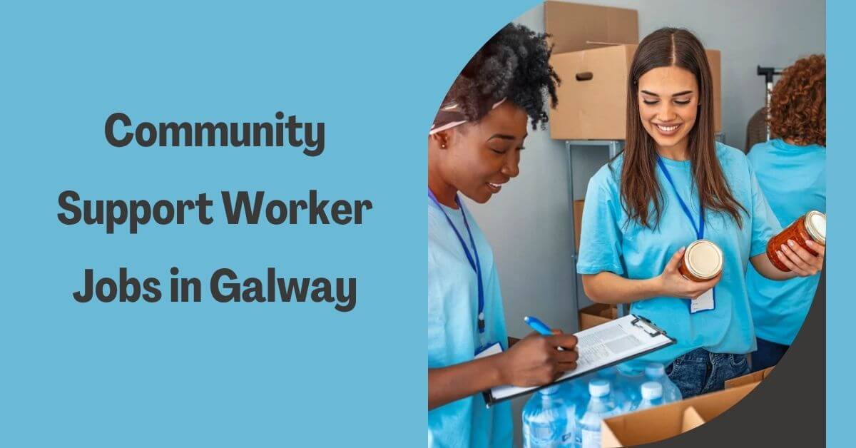 Community Support Worker Jobs in Galway
