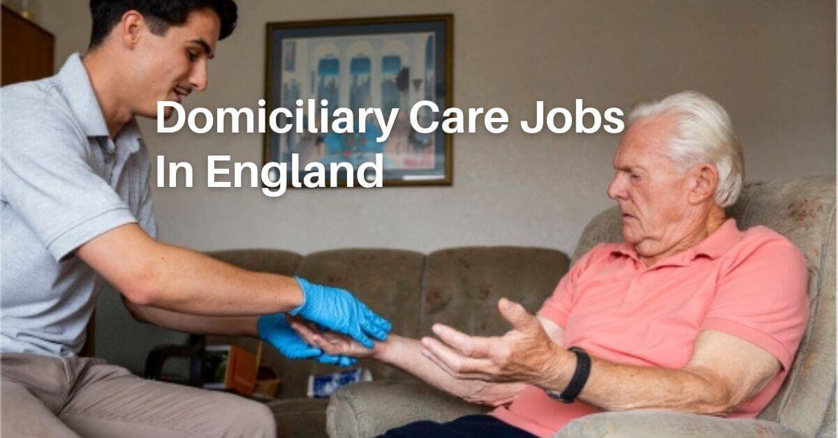 Domiciliary Care Jobs In England