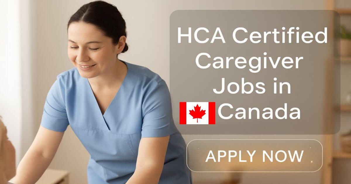 HCA Certified Caregiver Jobs in Canada