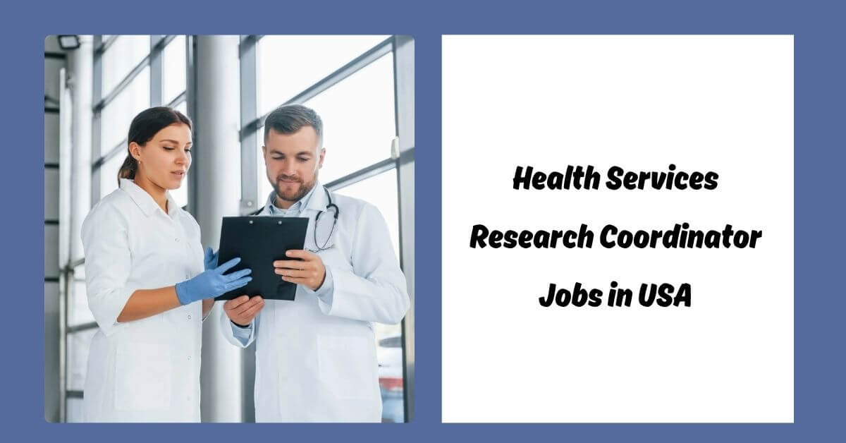 Health Services Research Coordinator Jobs in USA