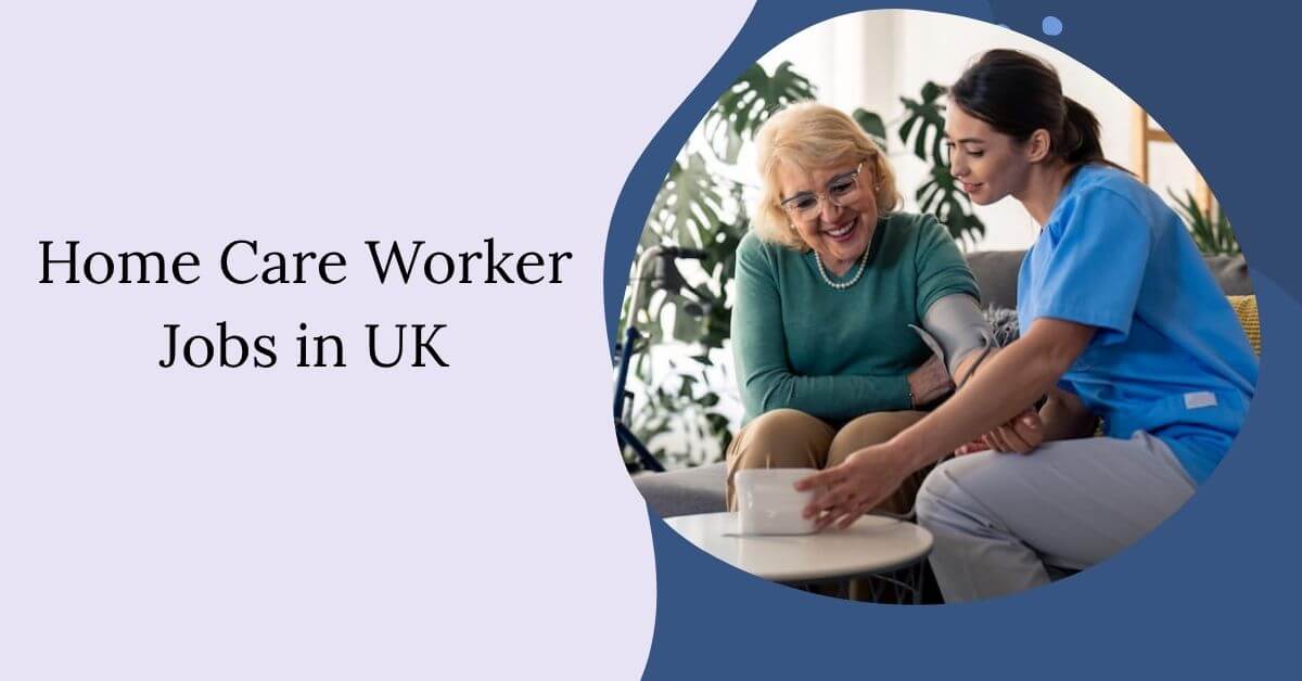Home Care Worker Jobs in UK