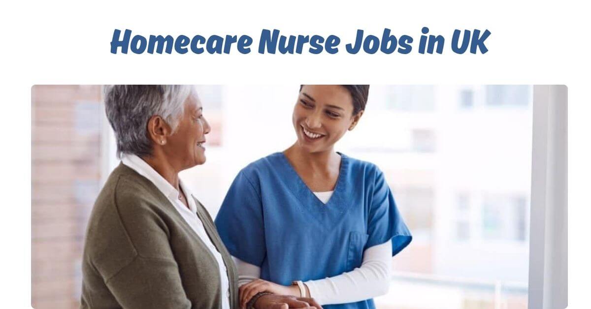 Homecare Nurse Jobs in UK
