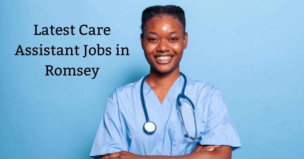 Latest Care Assistant Jobs in Romsey