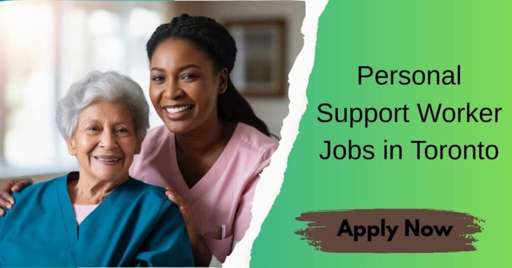 Personal Support Worker Jobs in Toronto