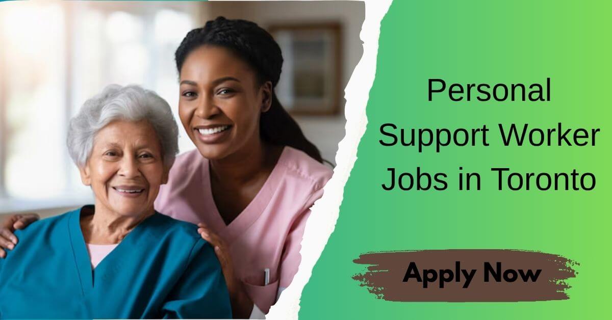 Personal Support Worker Jobs in Toronto