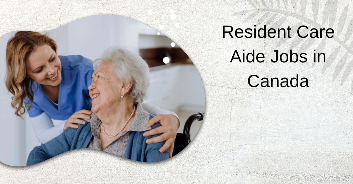 Resident Care Aide Jobs in Canada
