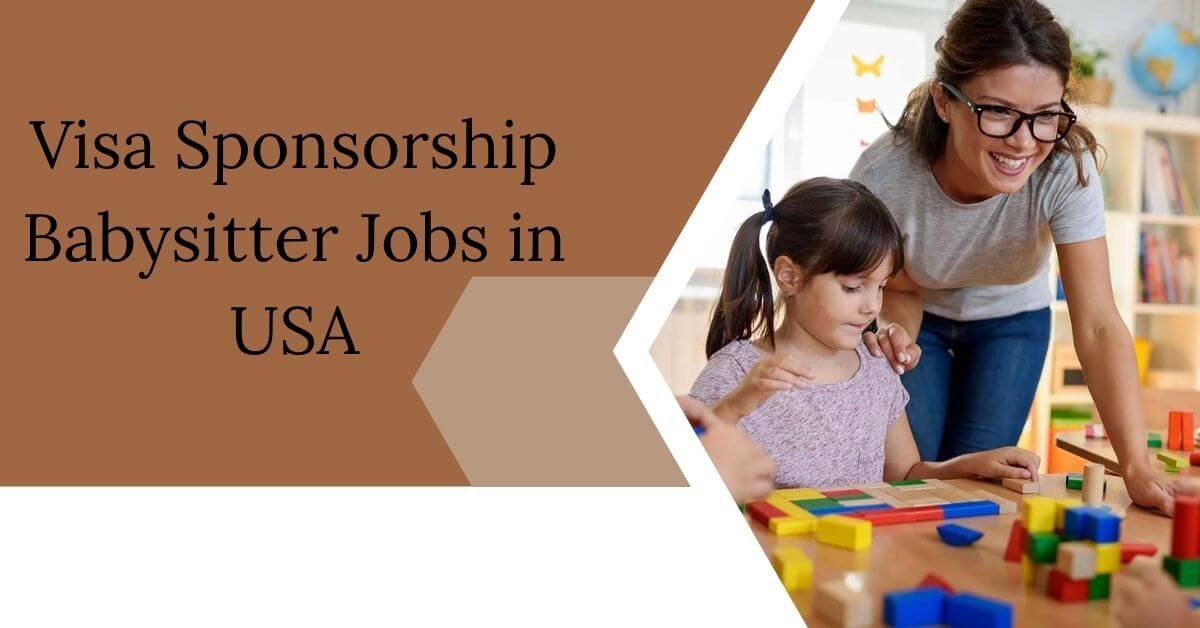 Visa Sponsorship Babysitter Jobs in USA