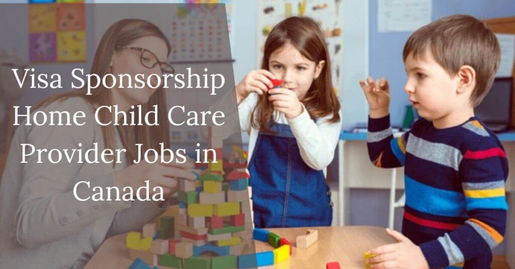 Home Child Care Provider Jobs in Canada