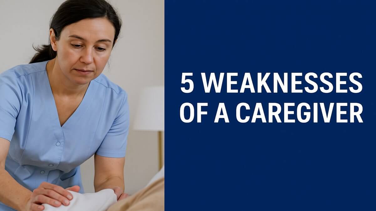 5 Weaknesses of a Caregiver