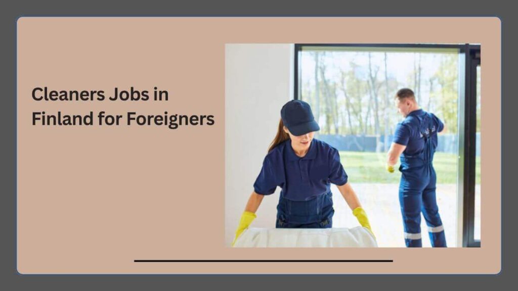 Cleaners Jobs in Finland for Foreigners