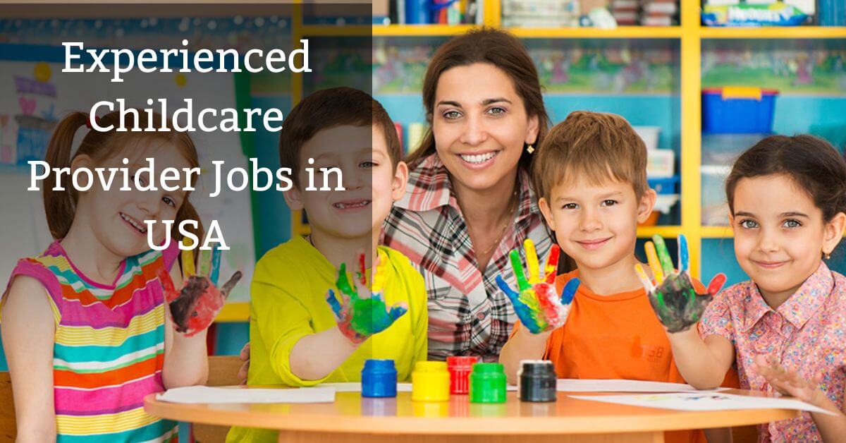 Experienced Childcare Provider Jobs in USA