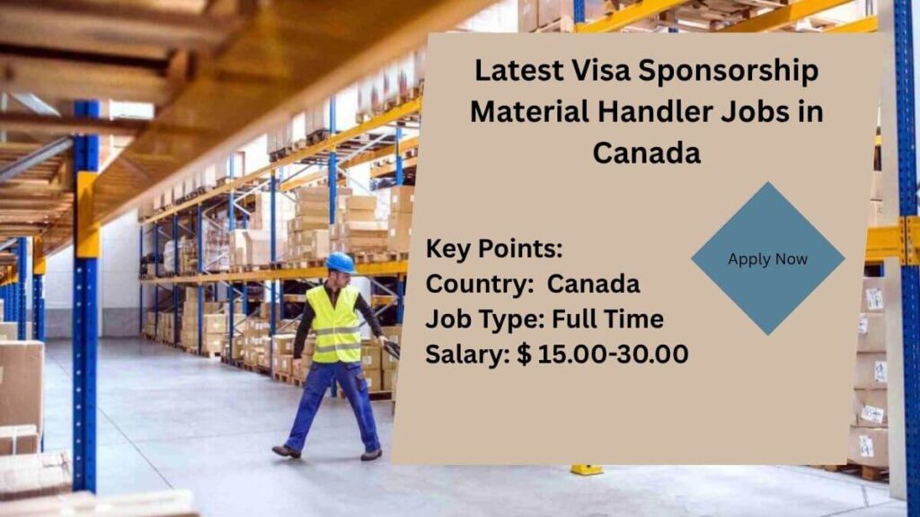 Latest Visa Sponsorship Material Handler Jobs in Canada