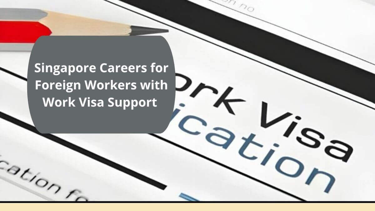 Singapore Careers for Foreign Workers