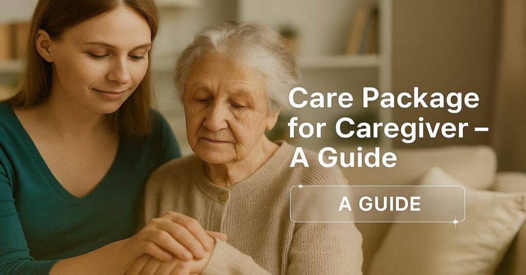 Care Package for Caregiver