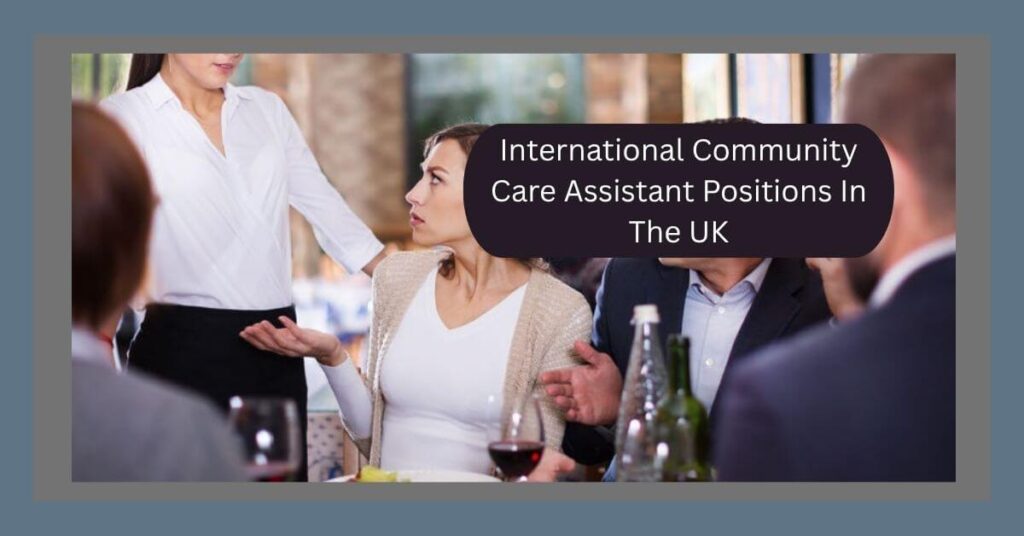 International Community Care Assistant Positions In The UK