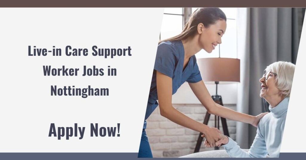 Live-in Care Support Worker Jobs in Nottingham