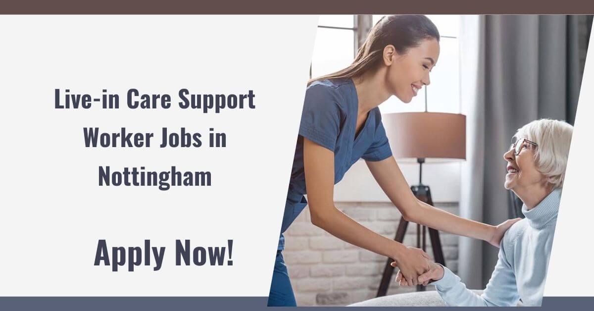 Live-in Care Support Worker Jobs in Nottingham