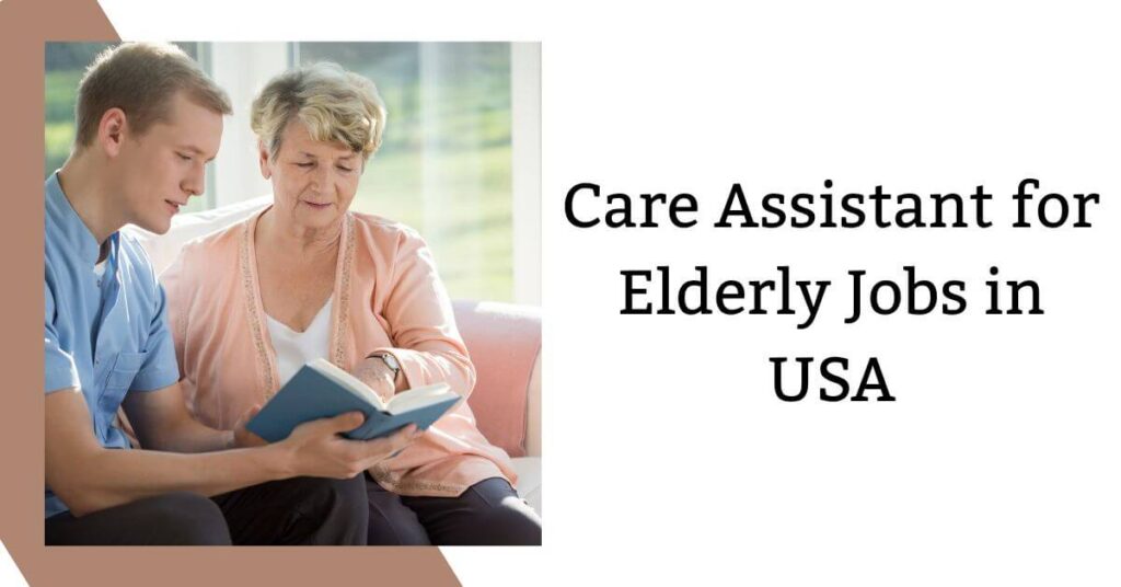 Care Assistant for Elderly Jobs in USA