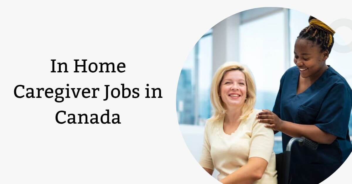 In Home Caregiver Jobs in Canada