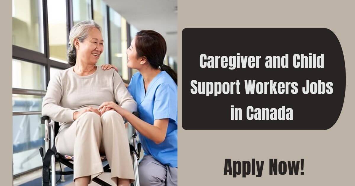 Caregiver and Child Support Workers Jobs in Canada