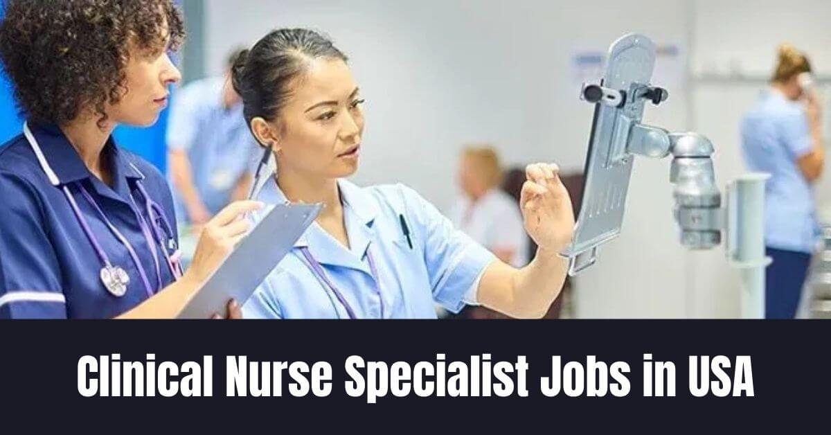 Clinical Nurse Specialist Jobs in USA