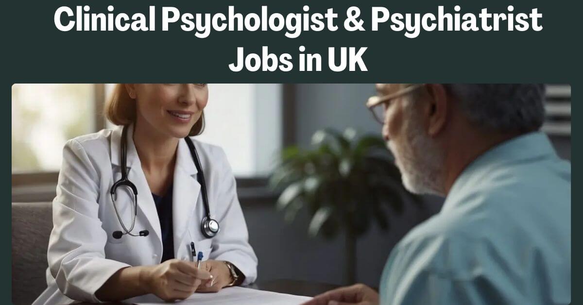 Clinical Psychologist & Psychiatrist Jobs in UK